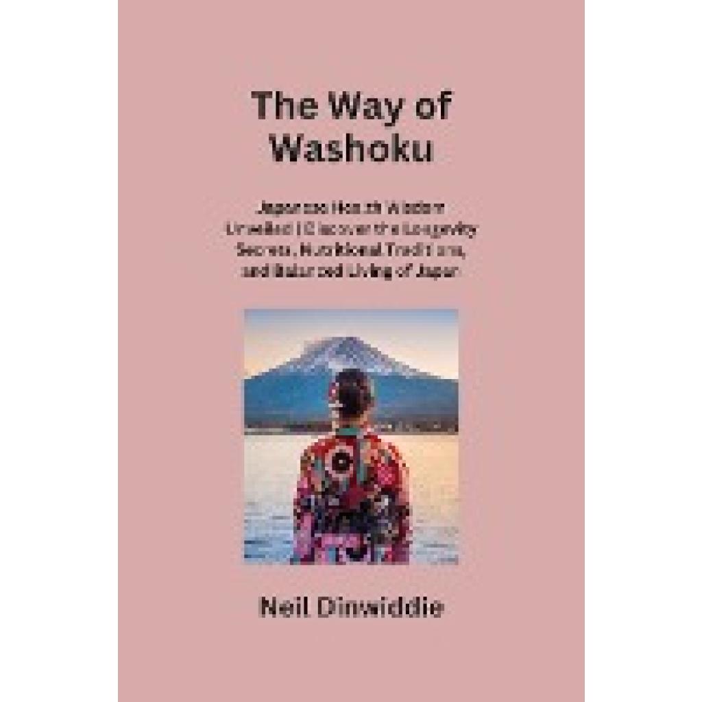 Dinwiddie, Neil: The Way of Washoku