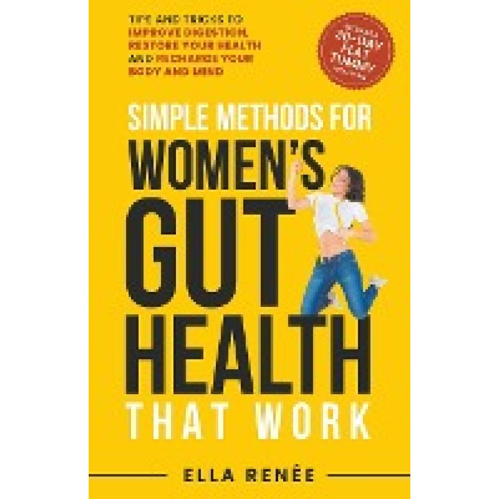 Renée, Ella: Simple Methods For Women's Gut Health That Work