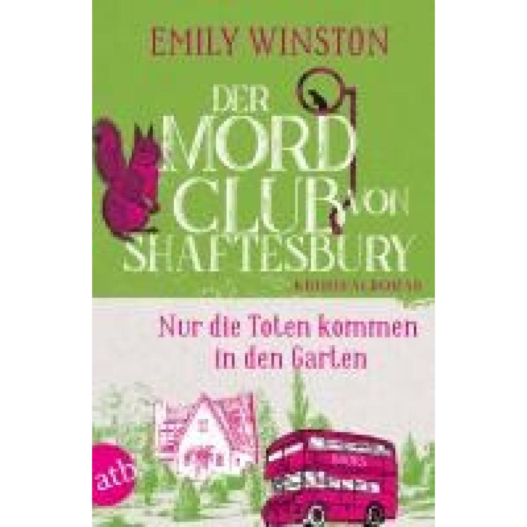 9783746640785 - Der Mordclub von Shaftesbury - Nur die Toten kommen in den Garten   Penelope St James ermittelt Bd3 - Emily Winston Taschenbuch