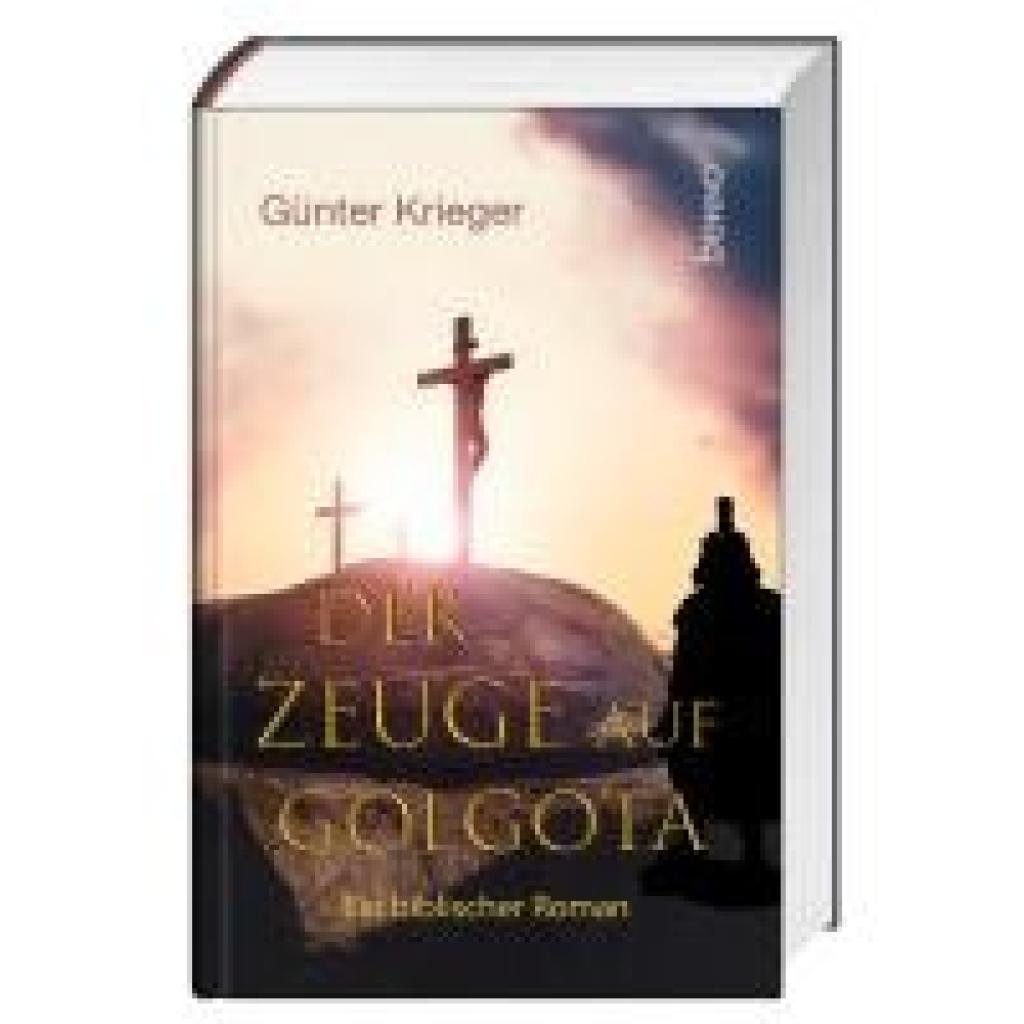 9783746265230 - Der Zeuge auf Golgota - Günter Krieger Gebunden