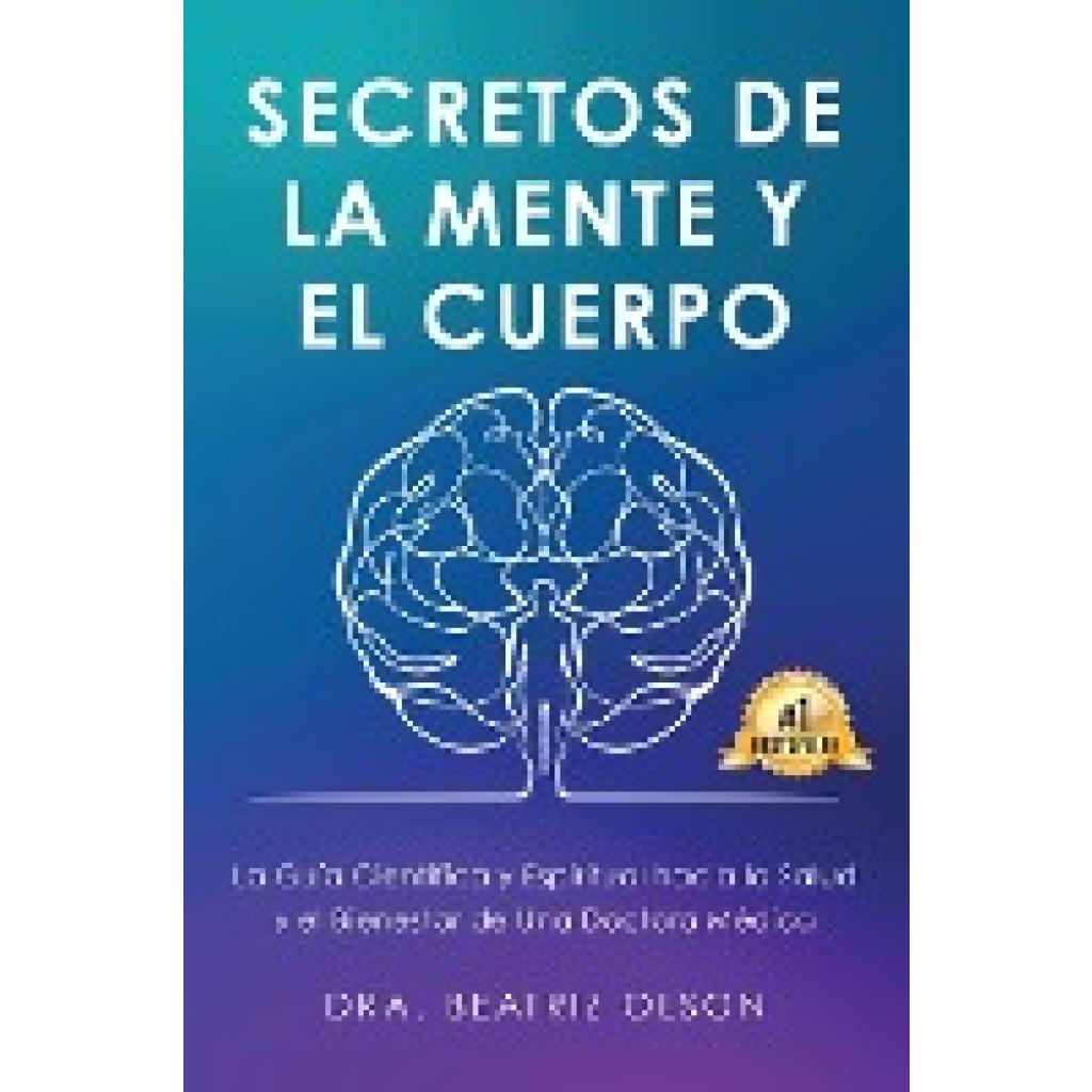 Olson, Beatriz: Secretos de La Mente y El Cuerpo