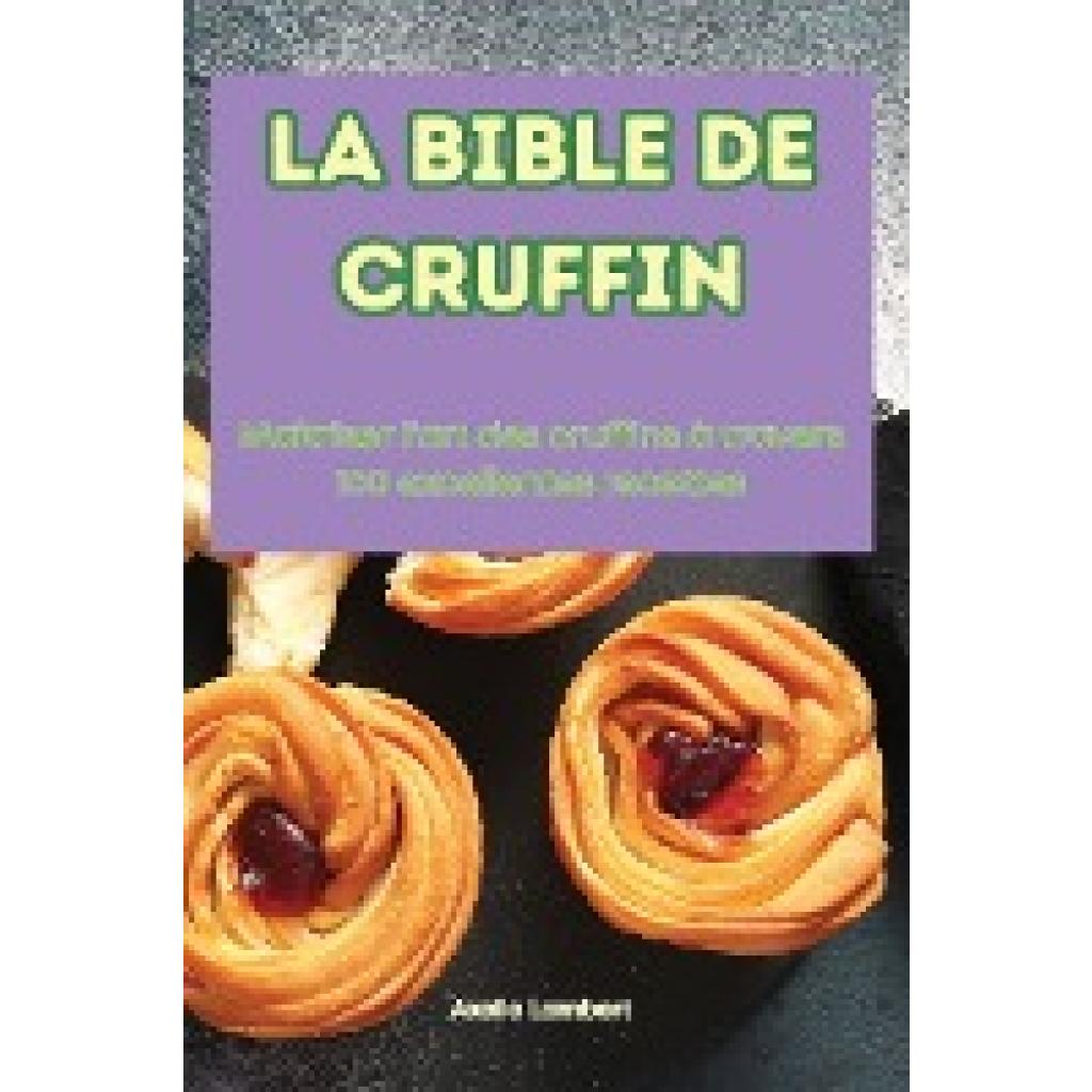 Axelle Lambert: LA BIBLE DE CRUFFIN