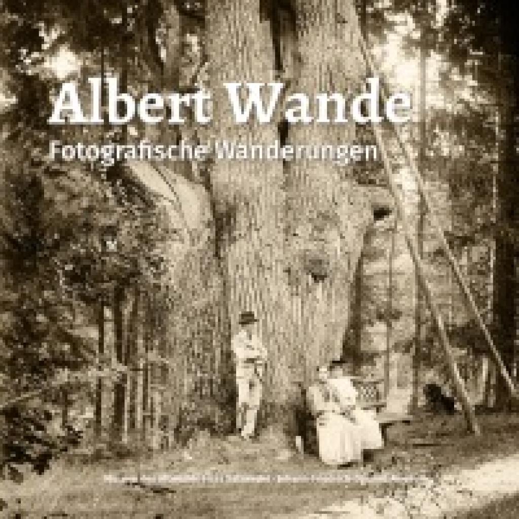 9783947379347 - Albert Wande-Fotografische Wanderungen - Ulrich Kalmbach Kartoniert (TB) 9783947379347 - Albert Wande-Fotografische Wanderungen - Ulrich Kalmbach Kartoniert (TB)
