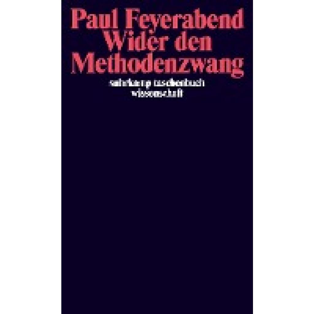 9783518281970 - Paul Feyerabend - GEBRAUCHT Wider den Methodenzwang (suhrkamp taschenbuch wissenschaft) - Preis vom 06112023 060618 h