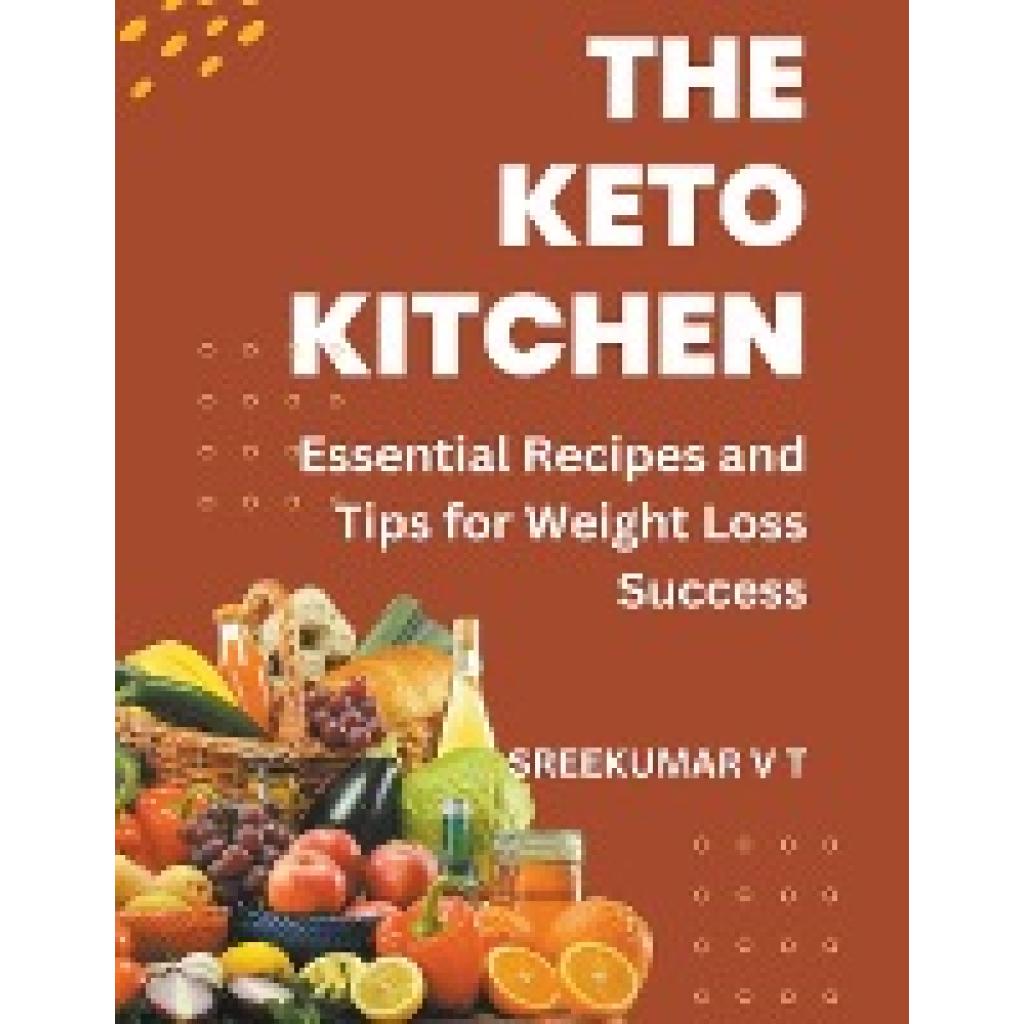 Sreekumar, V T: The Keto Kitchen