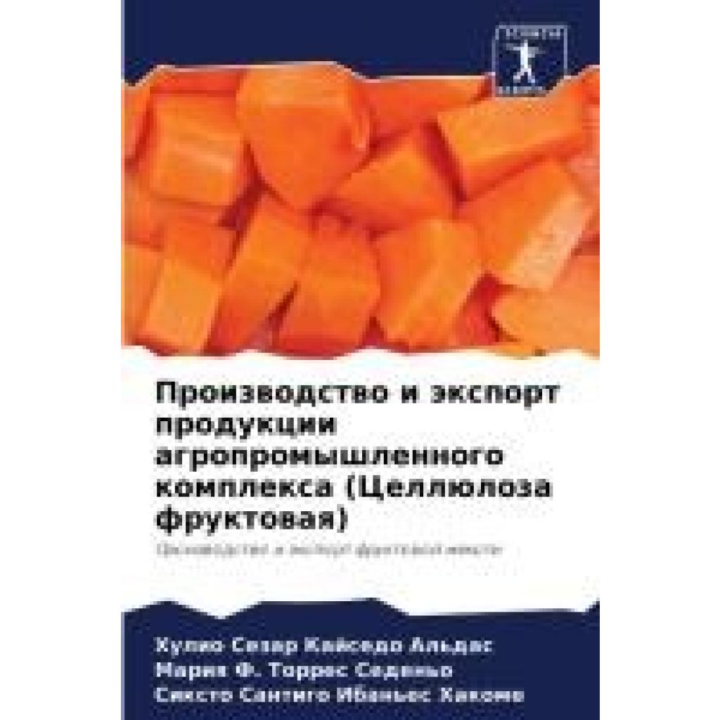 Kajsedo Al'das, Hulio Sezar: Proizwodstwo i äxport produkcii agropromyshlennogo komplexa (Cellüloza fruktowaq)