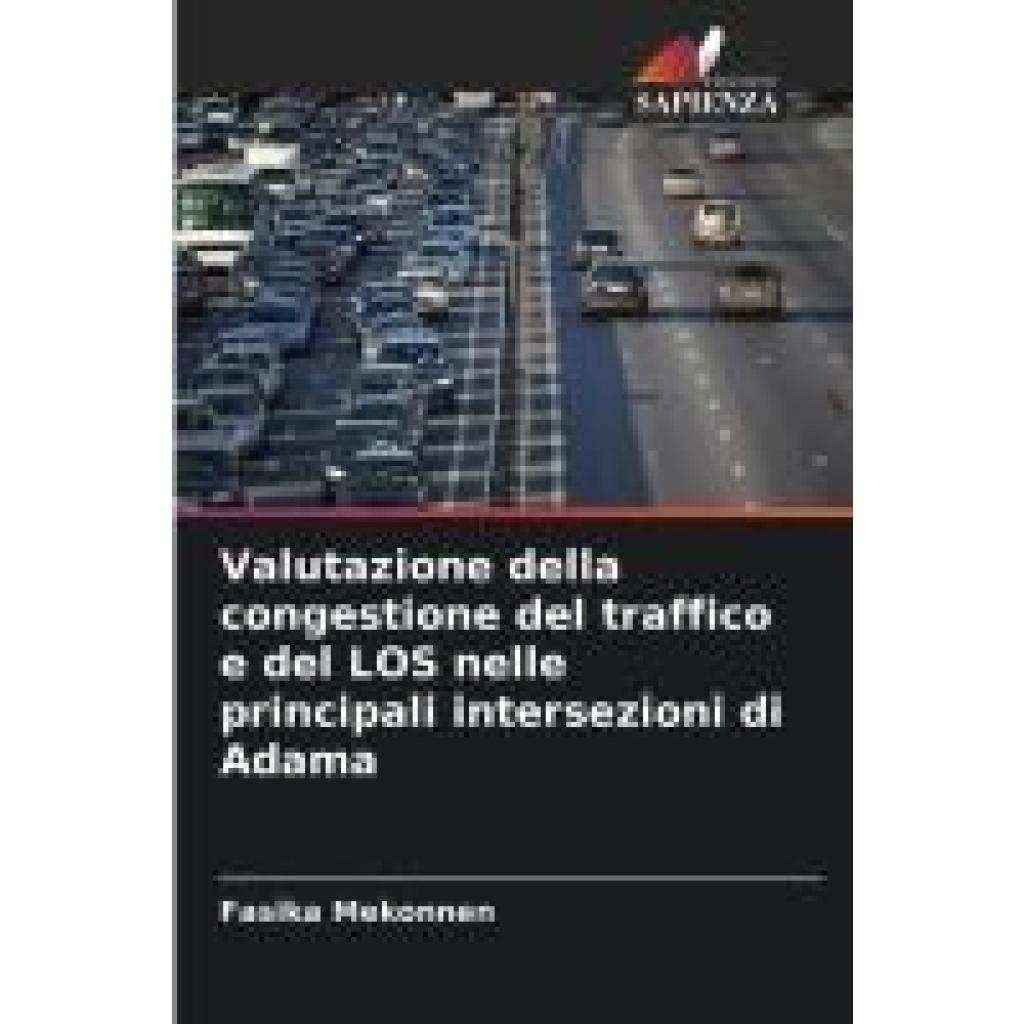 Mekonnen, Fasika: Valutazione della congestione del traffico e del LOS nelle principali intersezioni di Adama