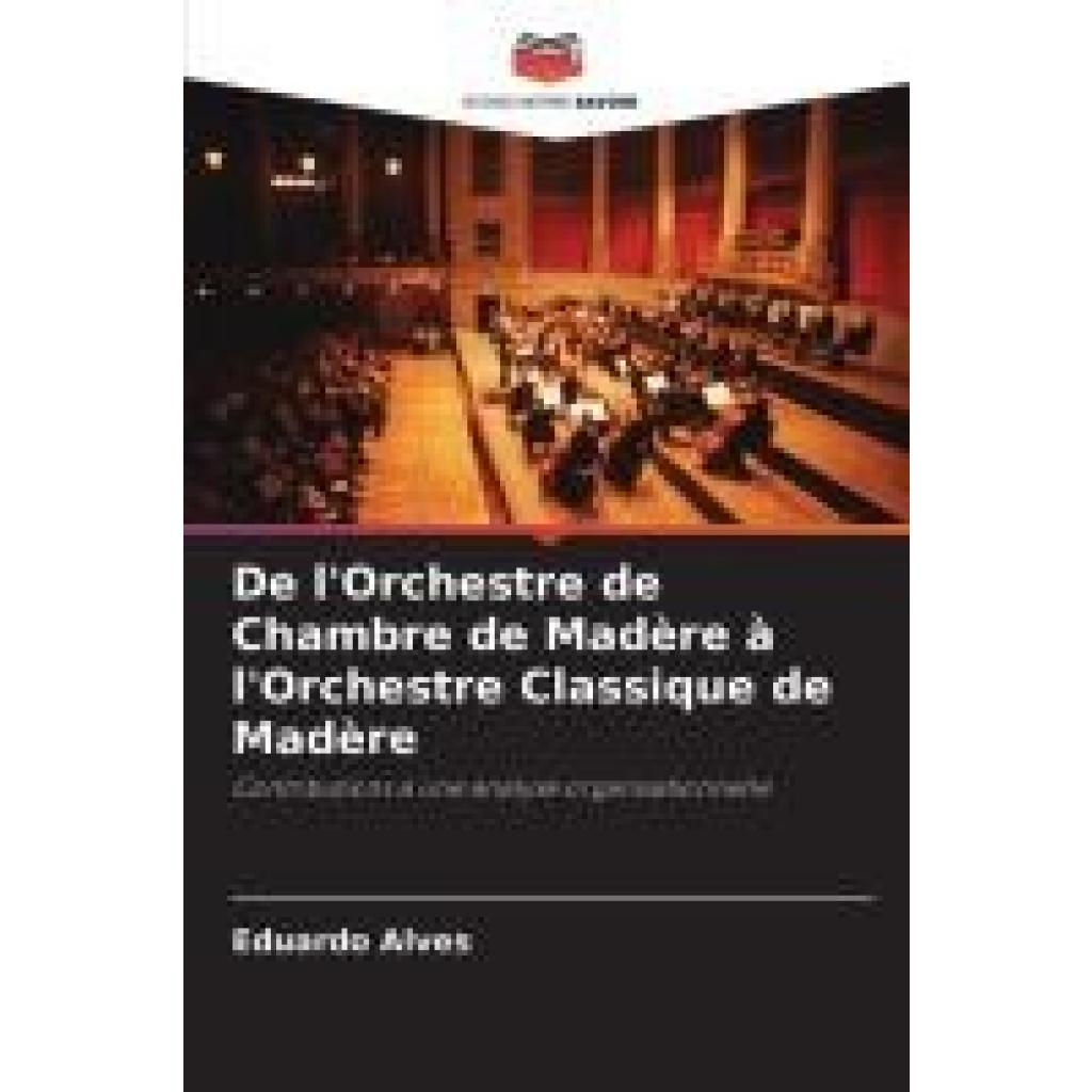 Alves, Eduardo: De l'Orchestre de Chambre de Madère à l'Orchestre Classique de Madère