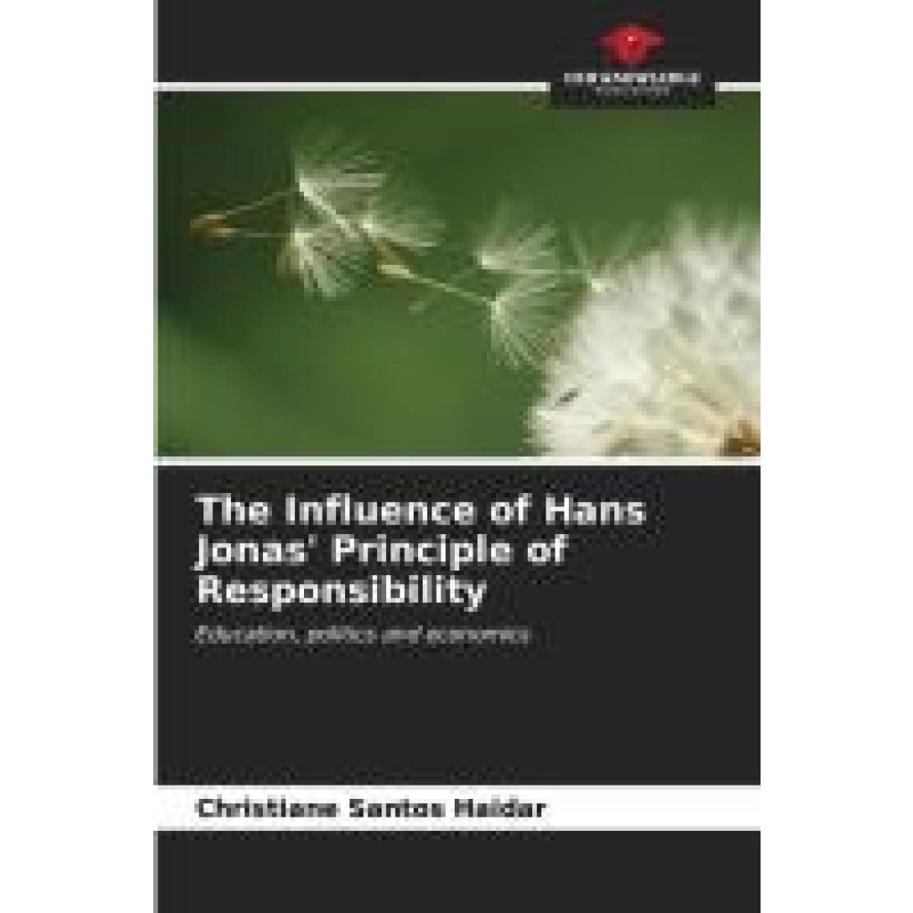 Haidar, Christiane Santos: The Influence of Hans Jonas' Principle of Responsibility