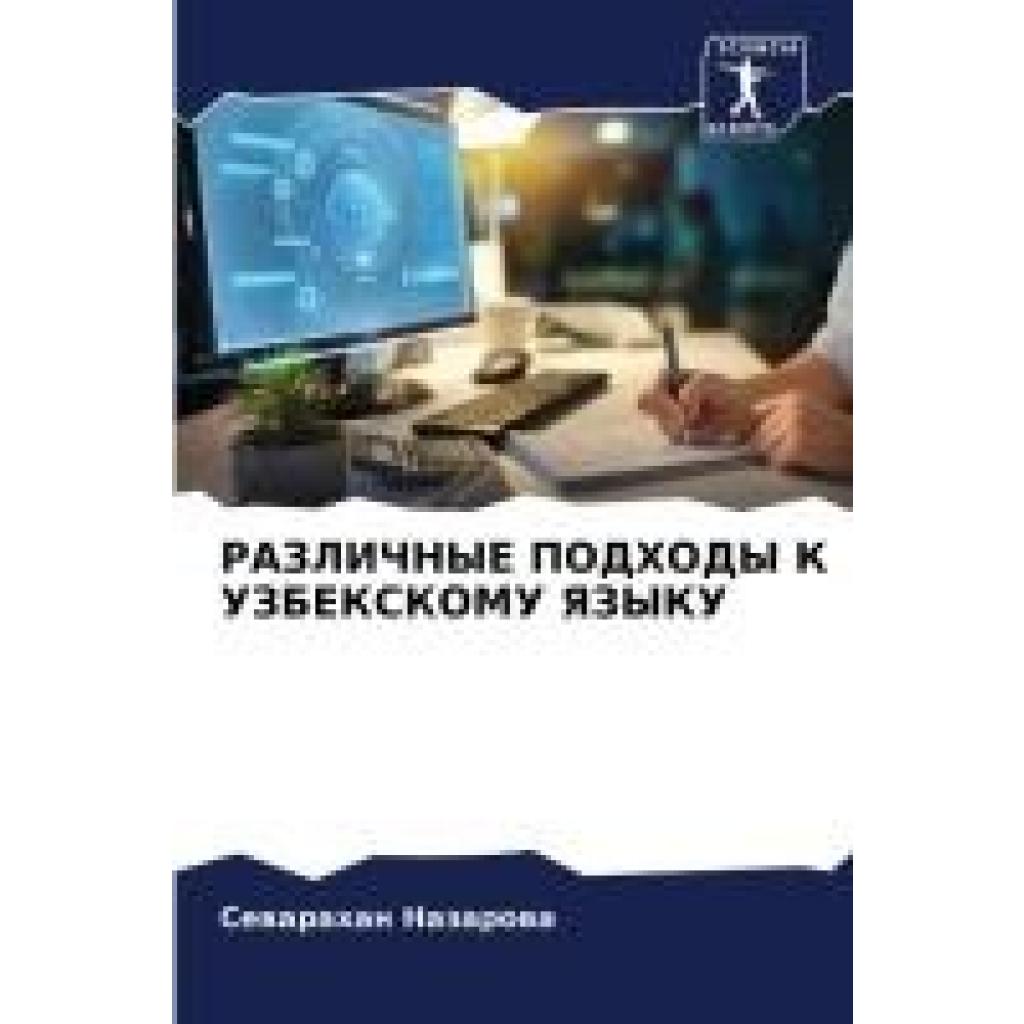 Nazarowa, Sewarahan: RAZLIChNYE PODHODY K UZBEKSKOMU YaZYKU