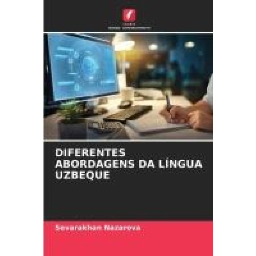 Nazarova, Sevarakhan: DIFERENTES ABORDAGENS DA LÍNGUA UZBEQUE