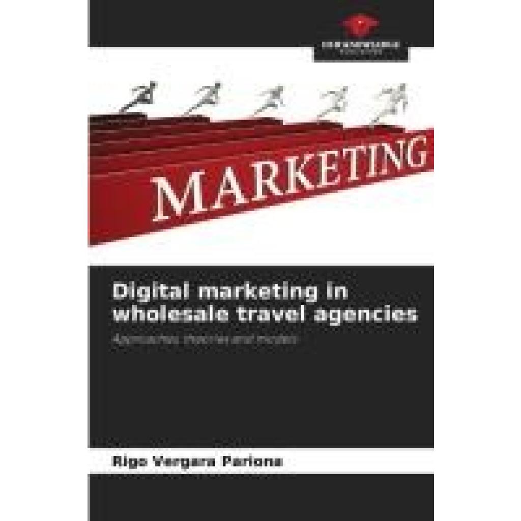 Vergara Pariona, Rigo: Digital marketing in wholesale travel agencies