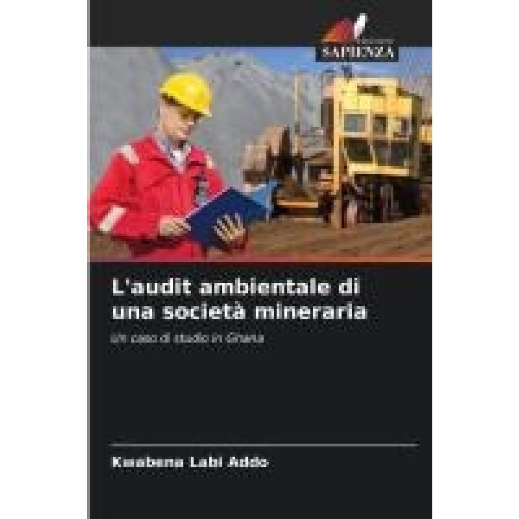 Addo, Kwabena Labi: L'audit ambientale di una società mineraria