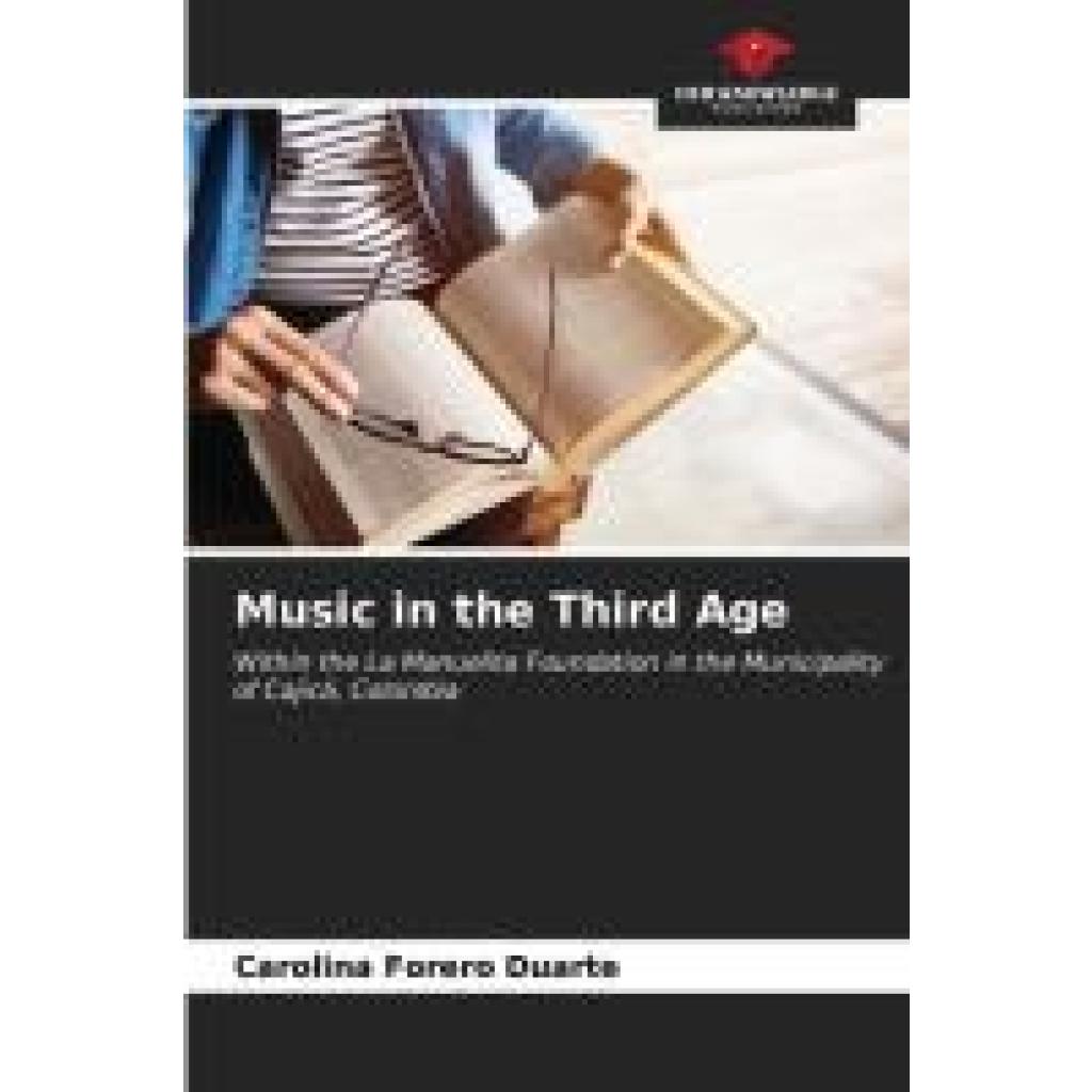 Forero Duarte, Carolina: Music in the Third Age