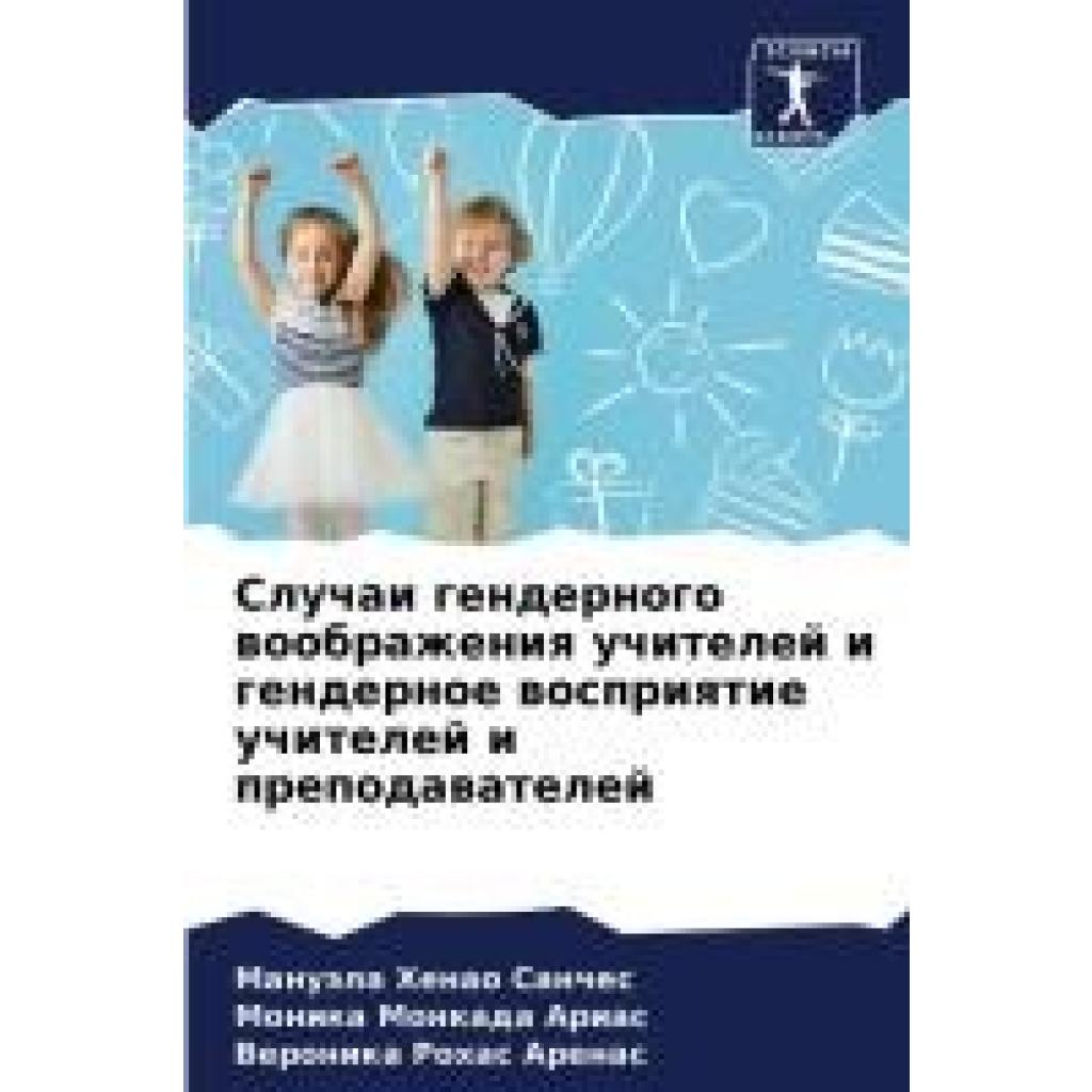 Sanches, Manuäla Henao: Sluchai gendernogo woobrazheniq uchitelej i gendernoe wospriqtie uchitelej i prepodawatelej