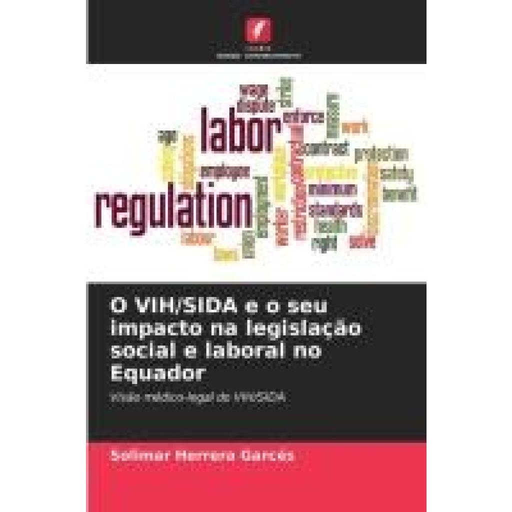 Herrera Garcés, Solimar: O VIH/SIDA e o seu impacto na legislação social e laboral no Equador