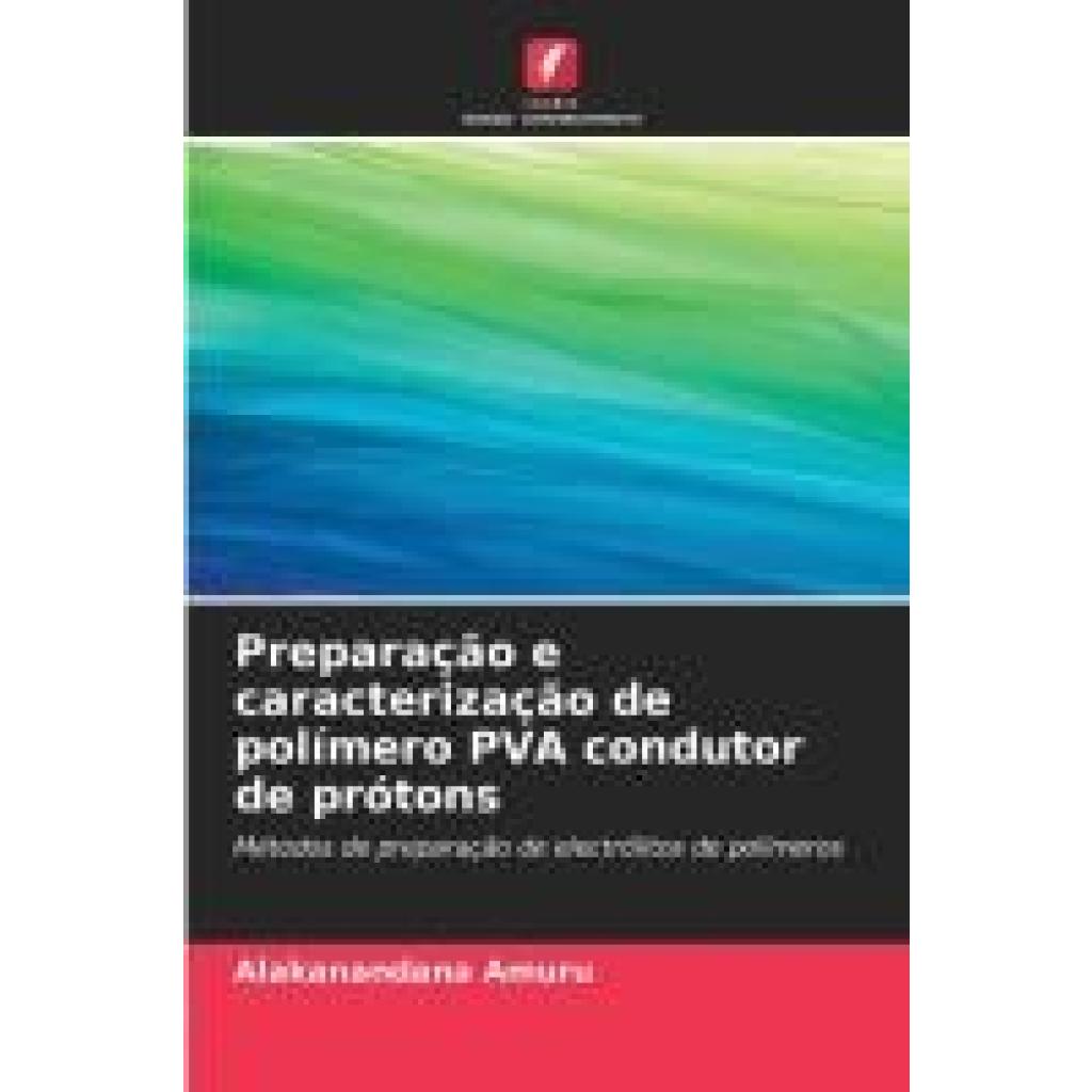 Amuru, Alakanandana: Preparação e caracterização de polímero PVA condutor de prótons