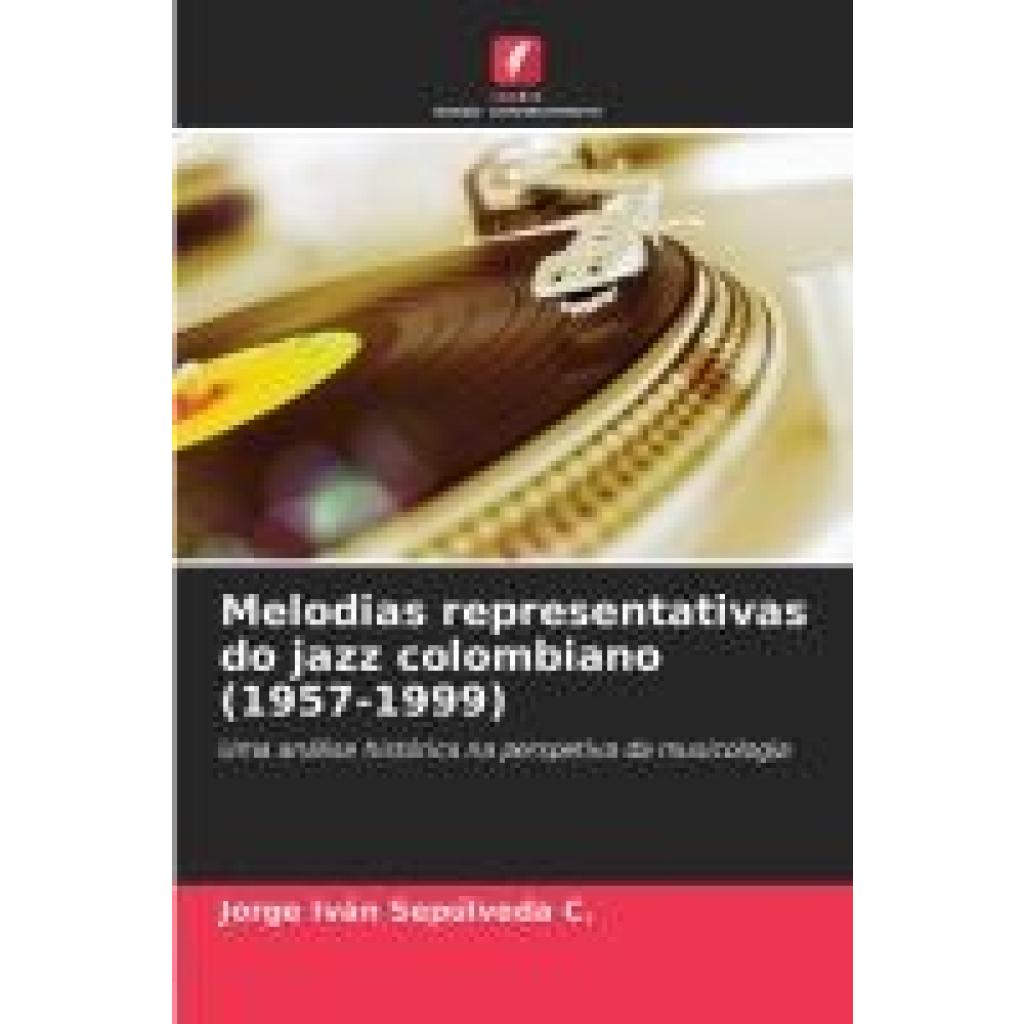 Sepúlveda C., Jorge Iván: Melodias representativas do jazz colombiano (1957-1999)