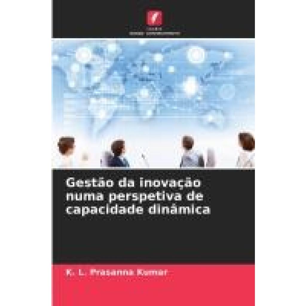 Kumar, K. L. Prasanna: Gestão da inovação numa perspetiva de capacidade dinâmica