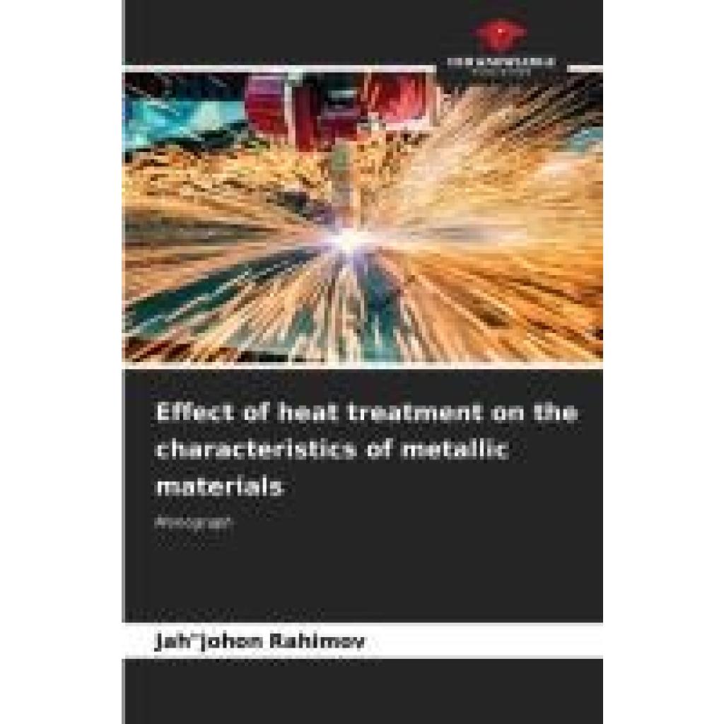 Rahimov, Jah"johon: Effect of heat treatment on the characteristics of metallic materials