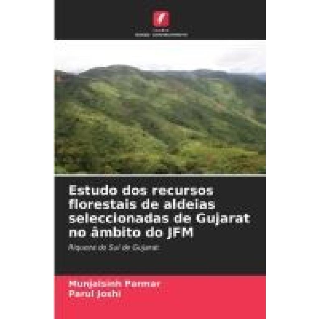 Parmar, Munjalsinh: Estudo dos recursos florestais de aldeias seleccionadas de Gujarat no âmbito do JFM