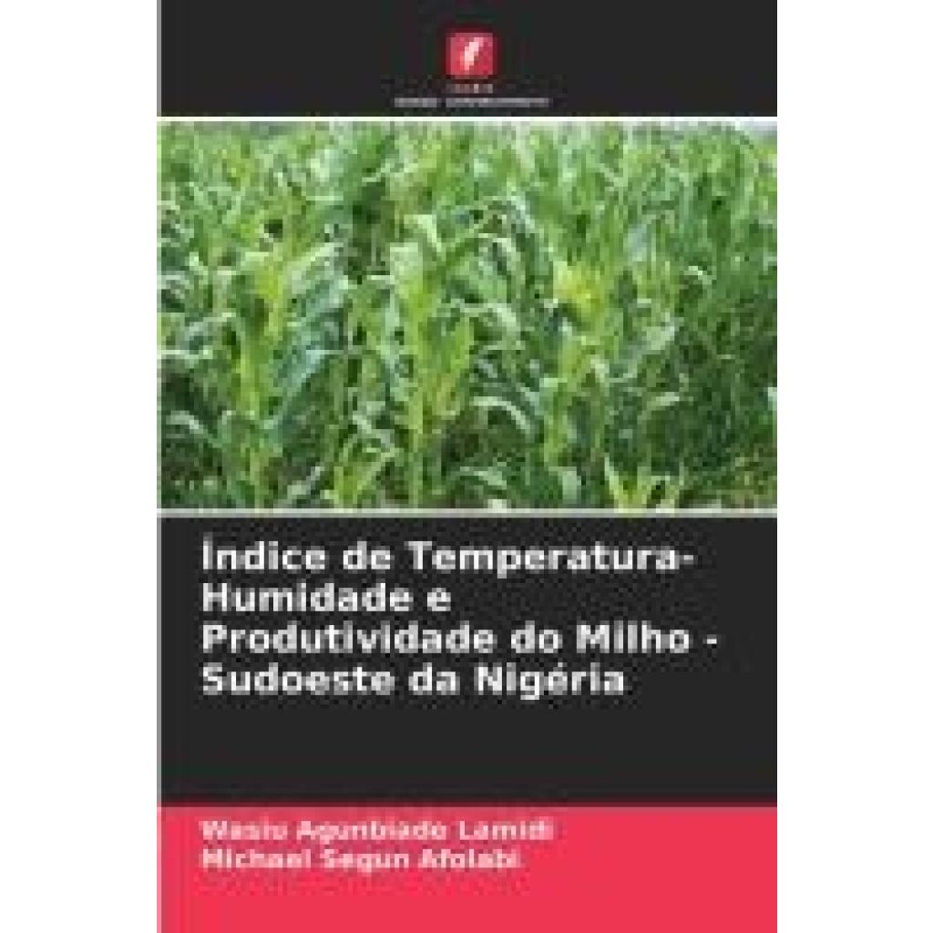 Lamidi, Wasiu Agunbiade: Índice de Temperatura-Humidade e Produtividade do Milho - Sudoeste da Nigéria