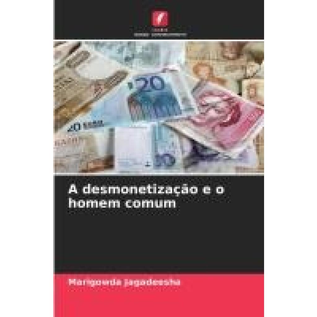 Jagadeesha, Marigowda: A desmonetização e o homem comum