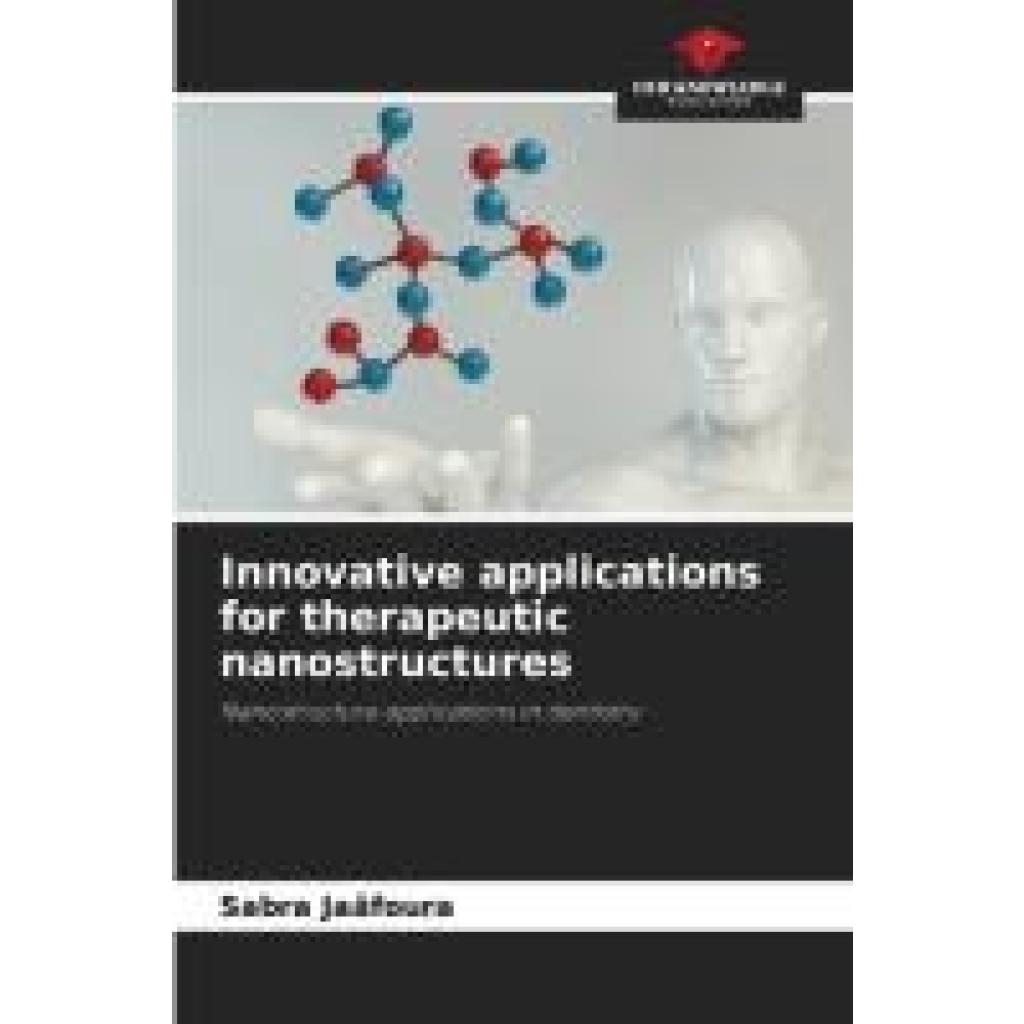 Jaâfoura, Sabra: Innovative applications for therapeutic nanostructures