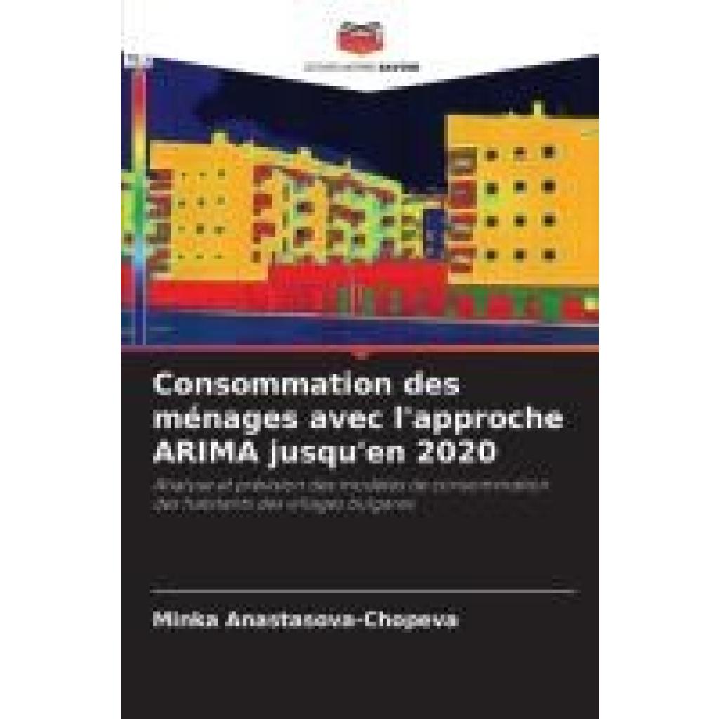 Anastasova-Chopeva, Minka: Consommation des ménages avec l'approche ARIMA jusqu'en 2020