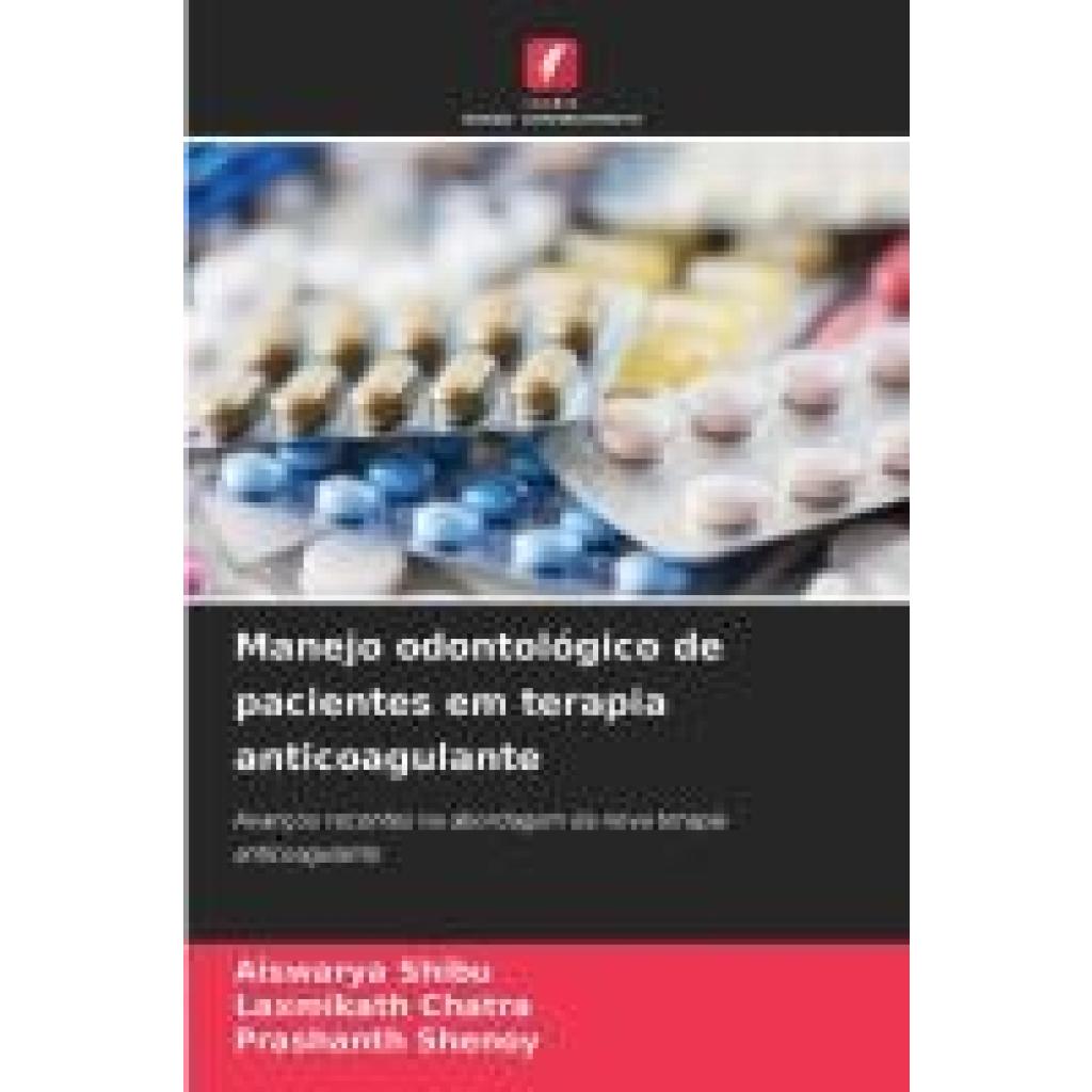 Shibu, Aiswarya: Manejo odontológico de pacientes em terapia anticoagulante