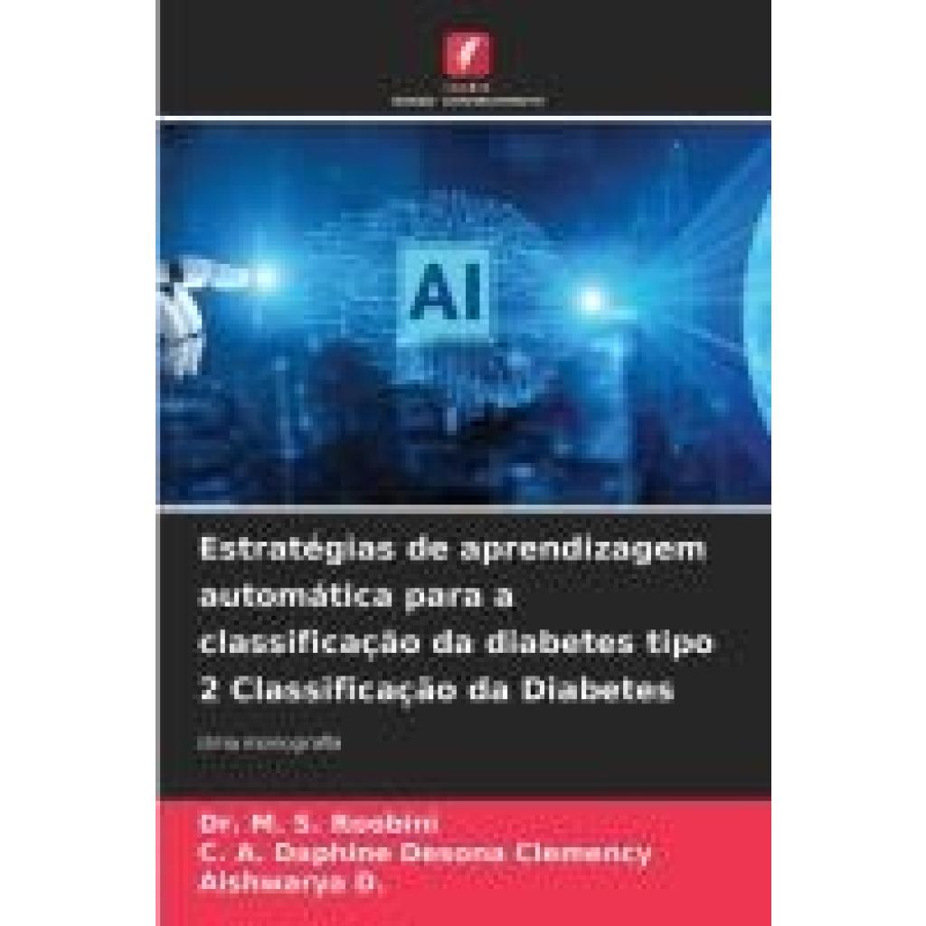 Roobini, M. S.: Estratégias de aprendizagem automática para a classificação da diabetes tipo 2 Classificação da Diabetes