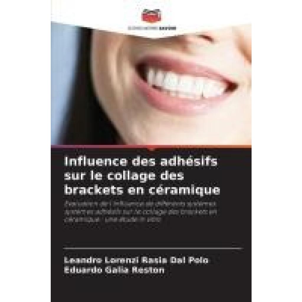 Dal Polo, Leandro Lorenzi Rasia: Influence des adhésifs sur le collage des brackets en céramique