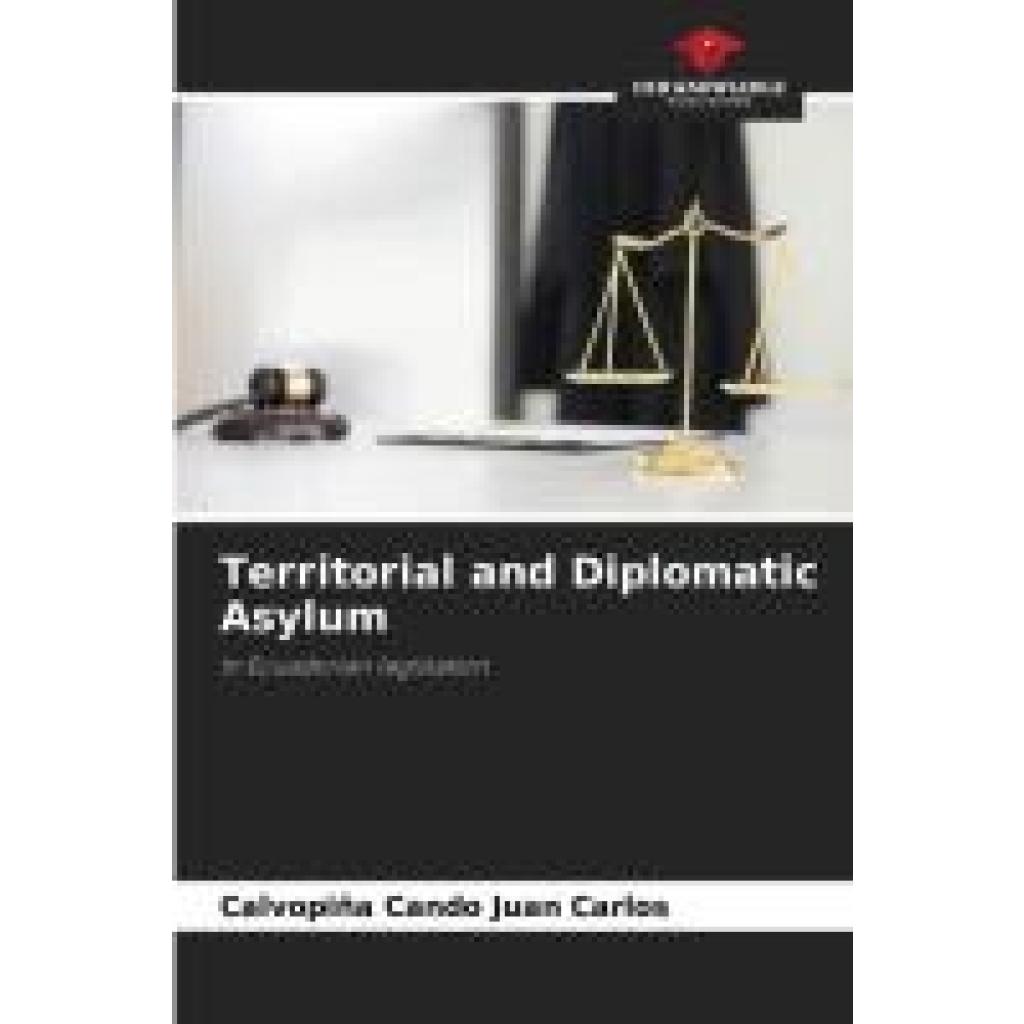 Juan Carlos, Calvopiña Cando: Territorial and Diplomatic Asylum