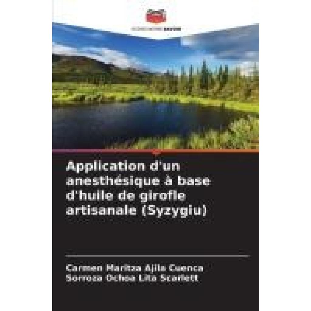 Ajila Cuenca, Carmen Maritza: Application d'un anesthésique à base d'huile de girofle artisanale (Syzygiu)