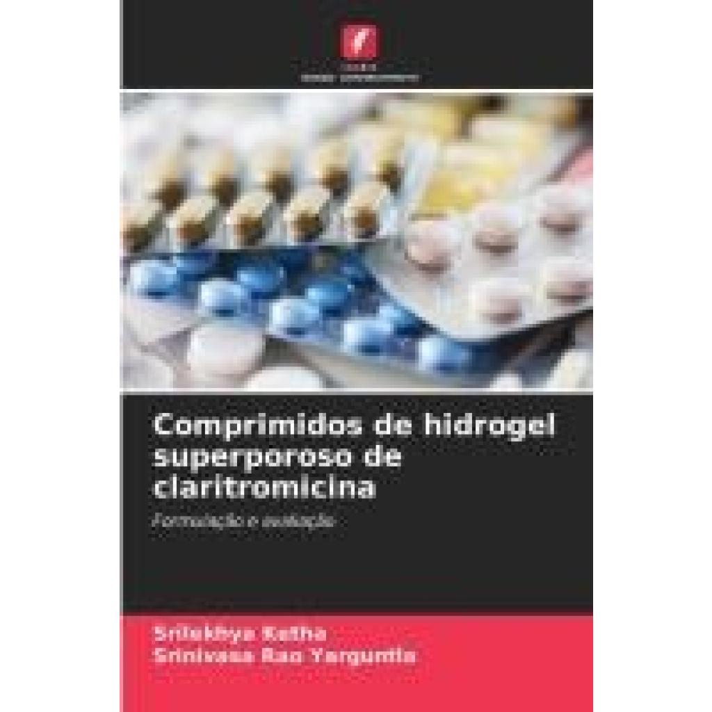 Ketha, Srilekhya: Comprimidos de hidrogel superporoso de claritromicina