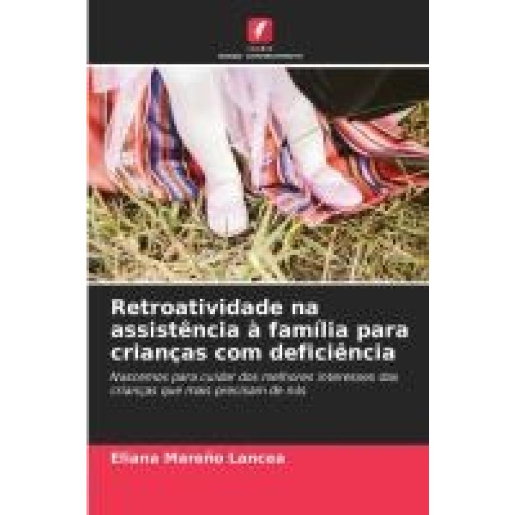 Mareño Lancea, Eliana: Retroatividade na assistência à família para crianças com deficiência