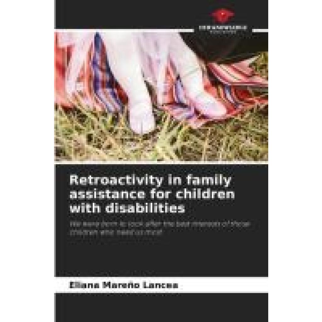 Mareño Lancea, Eliana: Retroactivity in family assistance for children with disabilities