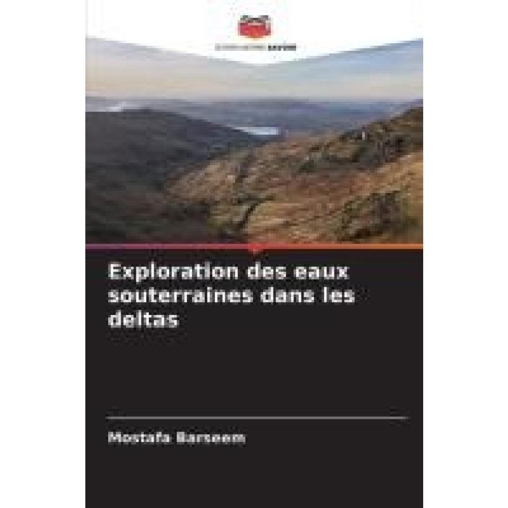 Barseem, Mostafa: Exploration des eaux souterraines dans les deltas
