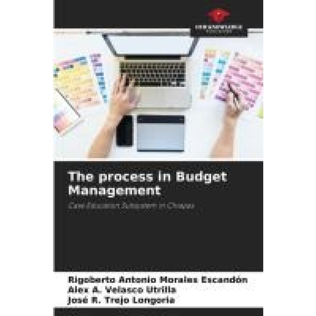 Morales Escandón, Rigoberto Antonio: The process in Budget Management