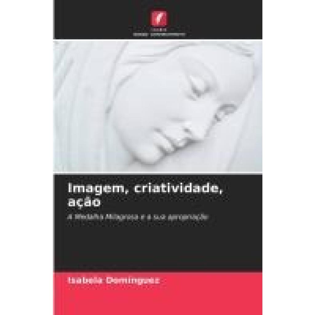 Domínguez, Isabela: Imagem, criatividade, ação