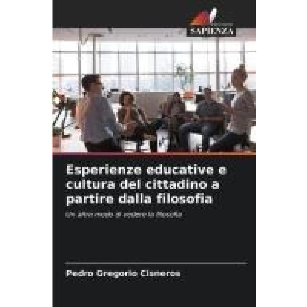 Cisneros, Pedro Gregorio: Esperienze educative e cultura del cittadino a partire dalla filosofia