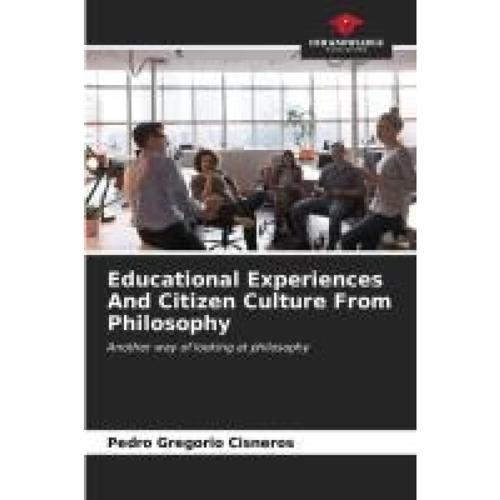Cisneros, Pedro Gregorio: Educational Experiences And Citizen Culture From Philosophy