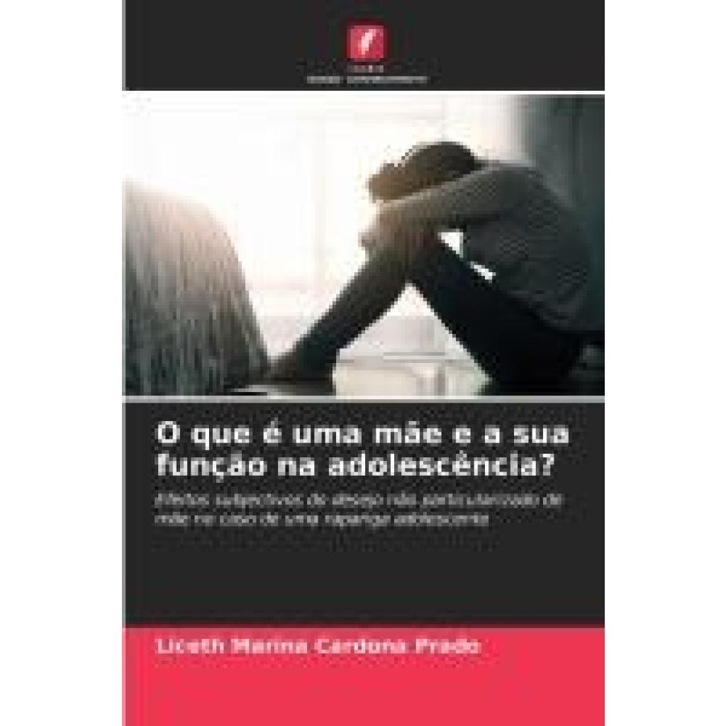 Cardona Prado, Liceth Marina: O que é uma mãe e a sua função na adolescência?