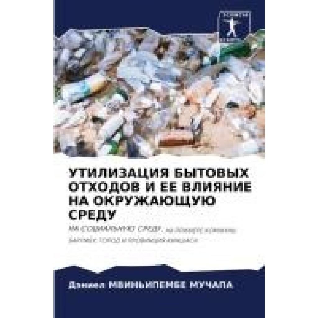 MVIN'IPEMBE MUChAPA, Däniel: UTILIZACIYa BYTOVYH OTHODOV I EE VLIYaNIE NA OKRUZhAJuShhUJu SREDU