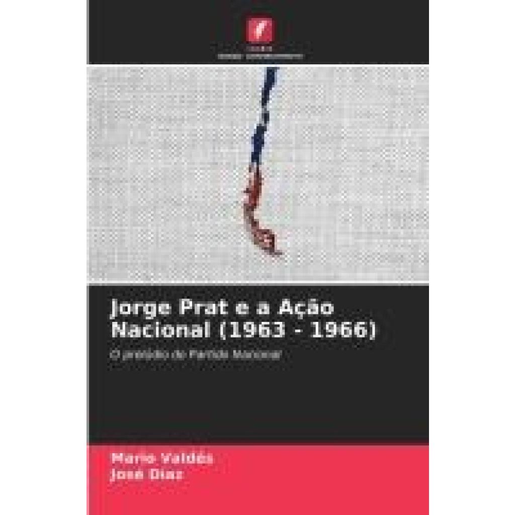 Valdés, Mario: Jorge Prat e a Ação Nacional (1963 - 1966)