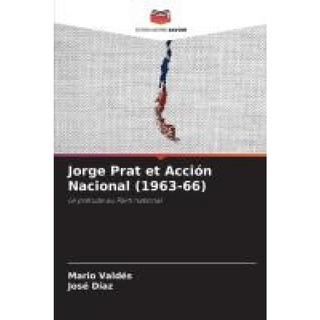 Valdés, Mario: Jorge Prat et Acción Nacional (1963-66)