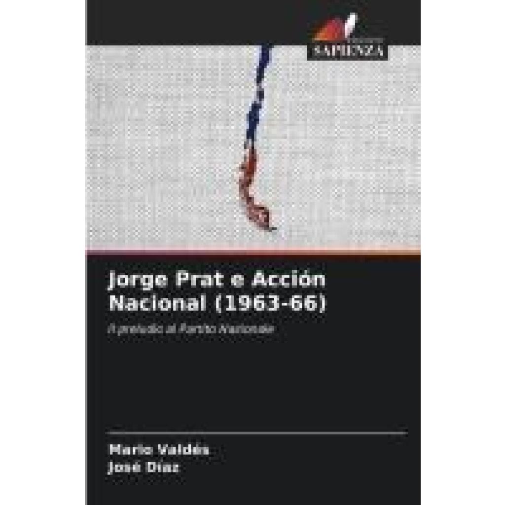 Valdés, Mario: Jorge Prat e Acción Nacional (1963-66)