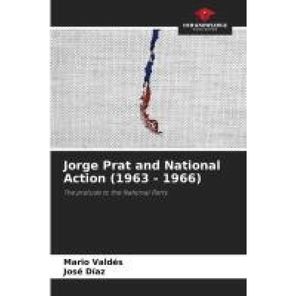 Valdés, Mario: Jorge Prat and National Action (1963 - 1966)