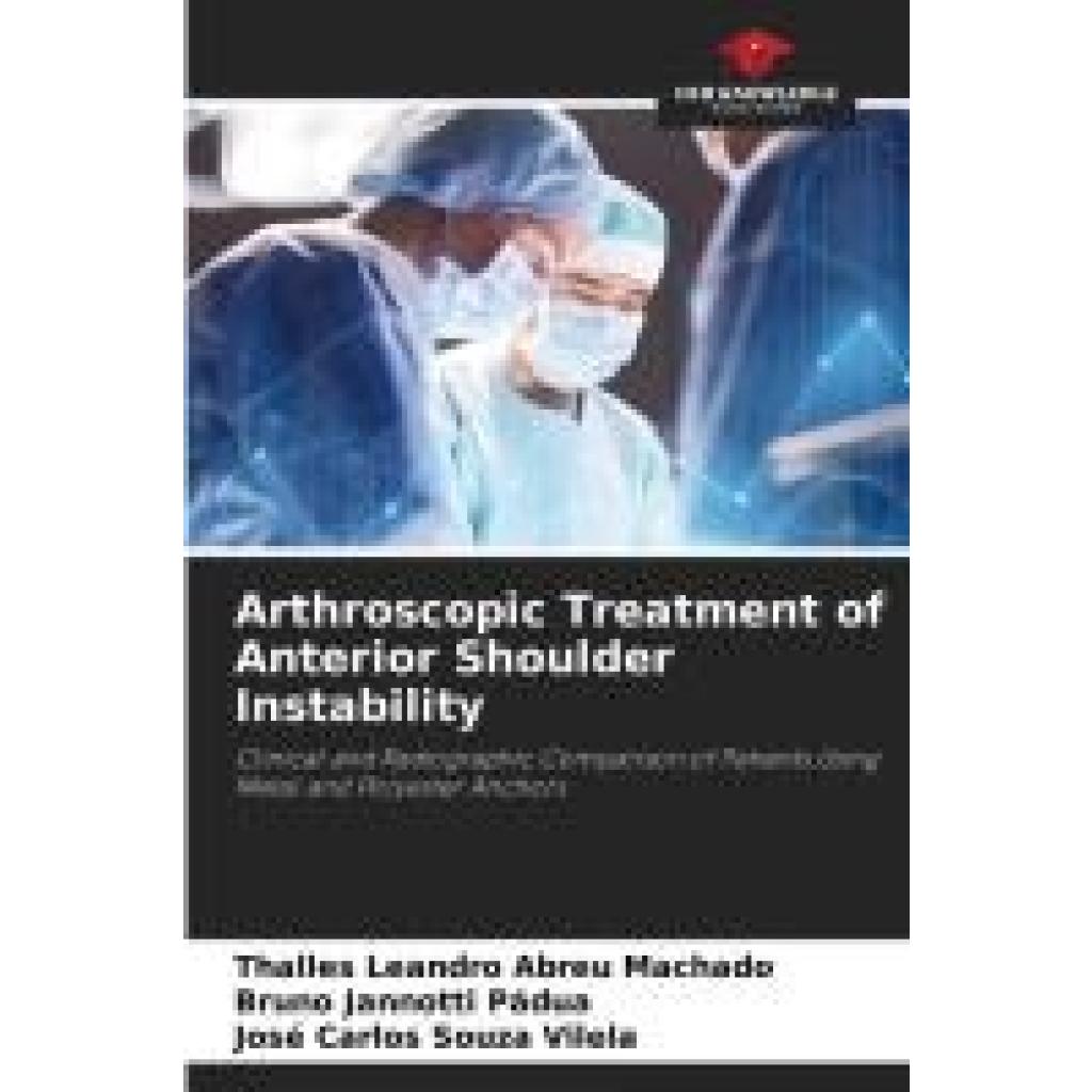 Abreu Machado, Thalles Leandro: Arthroscopic Treatment of Anterior Shoulder Instability
