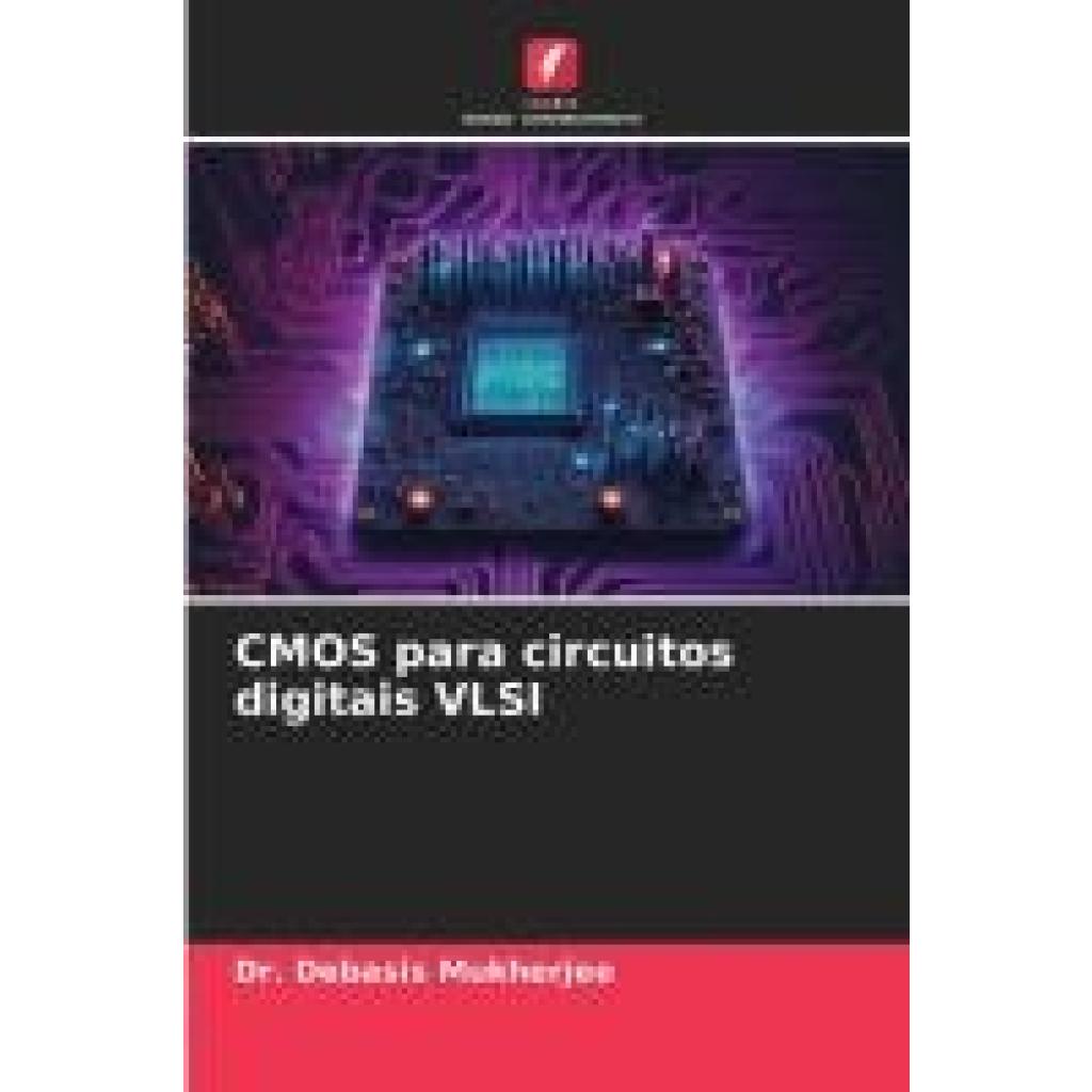 Mukherjee, Debasis: CMOS para circuitos digitais VLSI